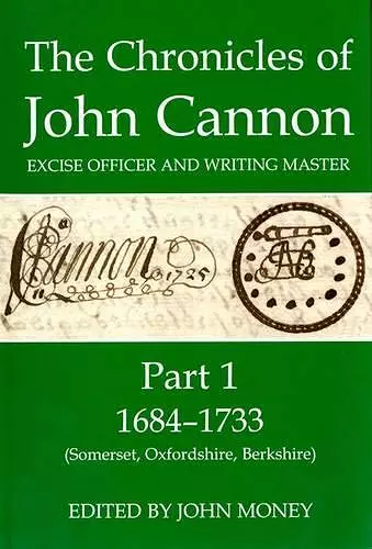 The Chronicles of John Cannon, Excise Officer and Writing Master, Part 1 cover