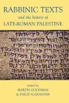 Rabbinic Texts and the History of Late-Roman Palestine cover