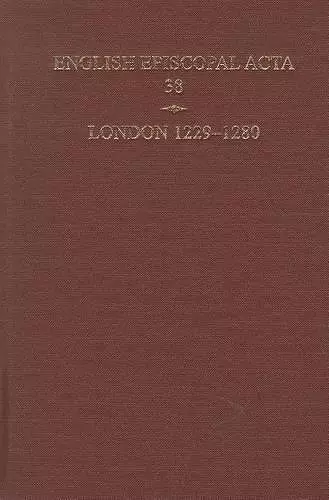 English Episcopal Acta 38, London 1229-1280 cover