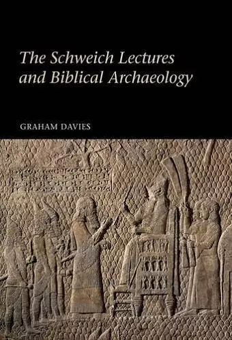 The Schweich Lectures and Biblical Archaeology cover