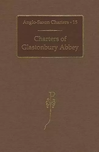 Charters of Glastonbury Abbey cover