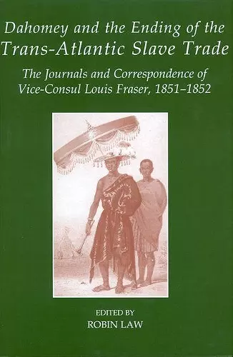 Dahomey and the Ending of the Transatlantic Slave Trade cover