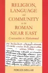 Religion, Language and Community in the Roman Near East cover