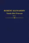 Robert Kilwardby, Notule libri Priorum, Part 1 cover