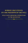 Robert Greystones on the Freedom of the Will cover