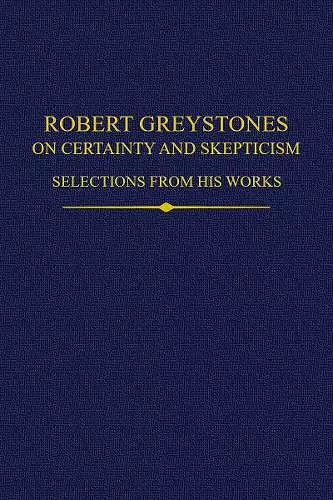 Robert Greystones on Certainty and Skepticism cover