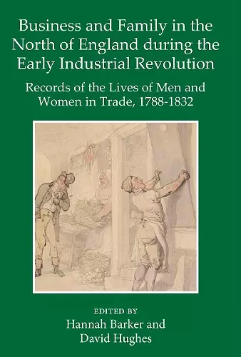 Business and Family in the North of England During the Early Industrial Revolution cover