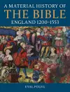 A Material History of the Bible, England 1200-1553 cover