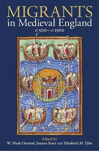 Migrants in Medieval England, c. 500-c. 1500 cover