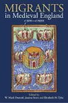 Migrants in Medieval England, c. 500-c. 1500 cover