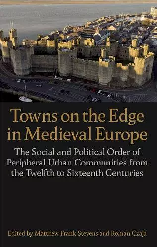 Towns on the Edge in Medieval Europe cover