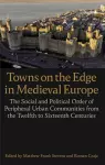 Towns on the Edge in Medieval Europe cover