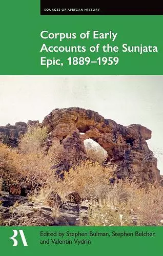 Corpus of Early Accounts of the Sunjata Epic, 1889-1959 cover