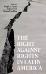 The Right against Rights in Latin America cover