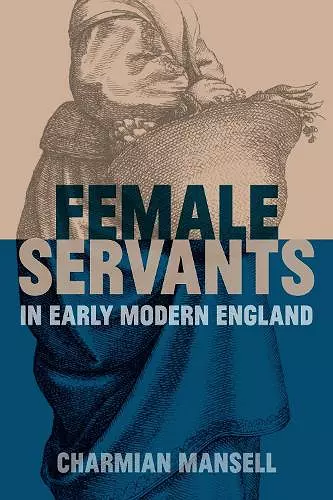 Female Servants in Early Modern England cover