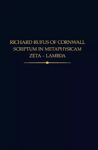 Richard Rufus of Cornwall: Scriptum in Metaphysicam Aristotelis II cover