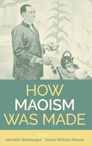 How Maoism Was Made cover
