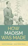 How Maoism Was Made cover
