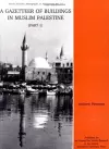 Gazetteer of Buildings in Muslim Palestine (Part 1) cover