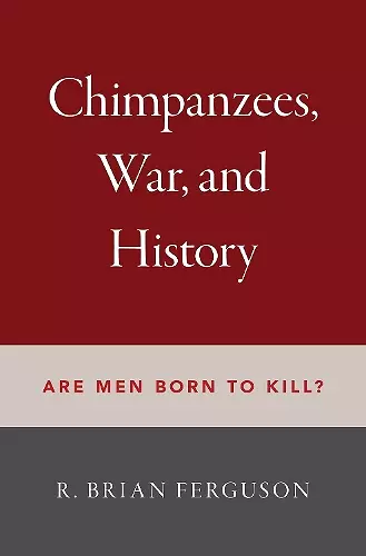 Chimpanzees, War, and History cover