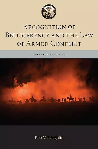 Recognition of Belligerency and the Law of Armed Conflict cover