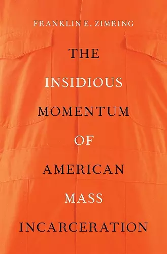 The Insidious Momentum of American Mass Incarceration cover