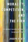 Morality, Competition, and the Firm cover