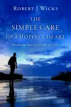 The Simple Care of a Hopeful Heart cover