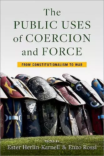 The Public Uses of Coercion and Force cover