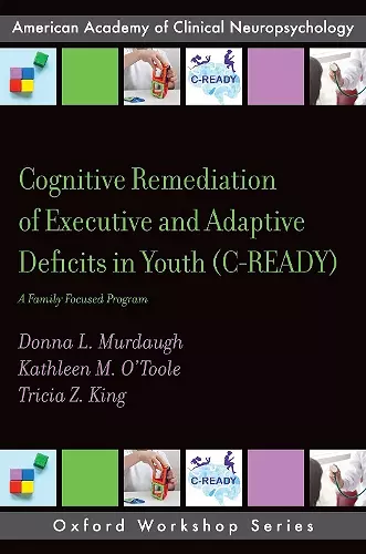 Cognitive Remediation of Executive and Adaptive Deficits in Youth (C-READY) cover