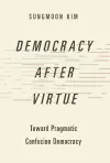 Democracy after Virtue cover