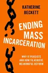 Ending Mass Incarceration cover