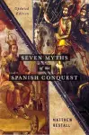 Seven Myths of the Spanish Conquest cover