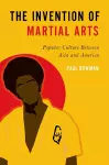 The Invention of Martial Arts cover