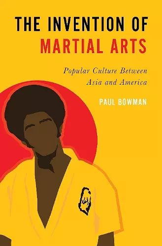 The Invention of Martial Arts cover