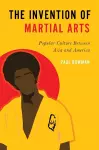 The Invention of Martial Arts cover