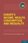 Europe's Income, Wealth, Consumption, and Inequality cover