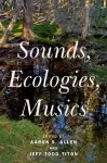 Sounds, Ecologies, Musics cover