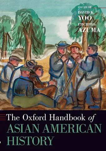 The Oxford Handbook of Asian American History cover