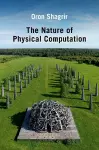 The Nature of Physical Computation cover