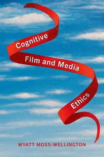 Cognitive Film and Media Ethics cover