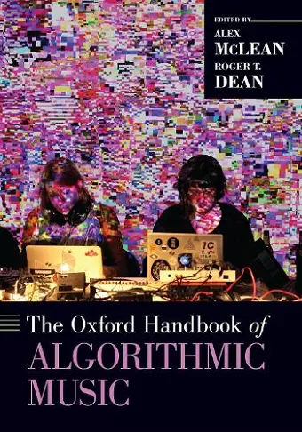 The Oxford Handbook of Algorithmic Music cover