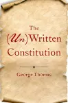 The (Un)Written Constitution cover