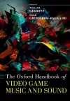 The Oxford Handbook of Video Game Music and Sound cover