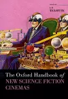 The Oxford Handbook of New Science Fiction Cinemas cover