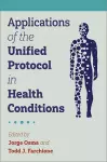 Applications of the Unified Protocol in Health Conditions cover