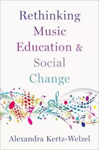 Rethinking Music Education and Social Change cover