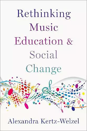 Rethinking Music Education and Social Change cover