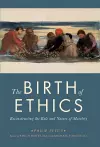 The Birth of Ethics cover