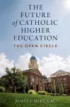 The Future of Catholic Higher Education cover